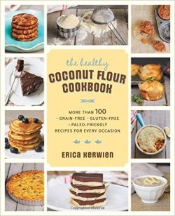 The Healthy Coconut Flour Cookbook