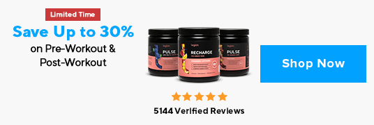 Save Up to 30% on Legion Pre-Workout and Post-Workout!