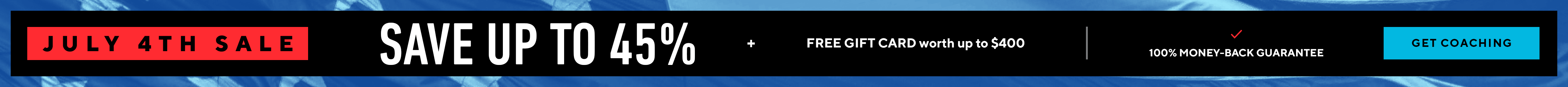 Save 45% on Coaching + get $400 in Free gifts - Large Desktop Banner