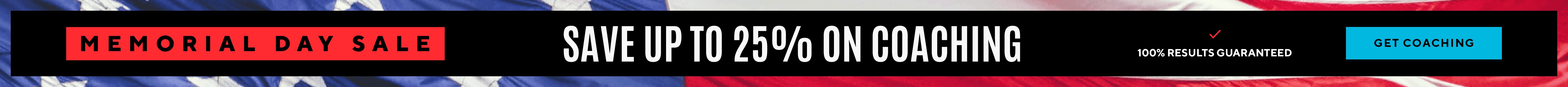 Memorial Day Sale! Save up to 30% on coaching.