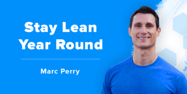 Ep. #316: Marc Perry on How to Stay Super Lean Year Round (Without Hating Your Life)