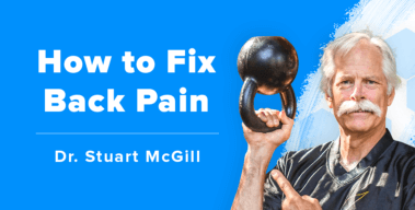 Ep. #365: Dr. Stuart McGill on the Real Causes of Back Pain (and How to Fix It)