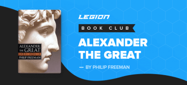 My Top 3 Takeaways from Alexander the Great by Philip Freeman