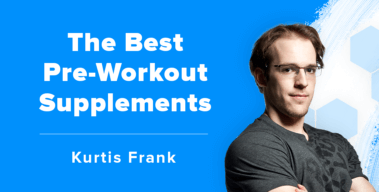 Ep. #397: Kurtis Frank on the Best Pre-Workout Supplements