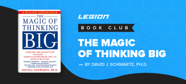 My Top 5 Takeaways from The Magic of Thinking Big by David Schwartz