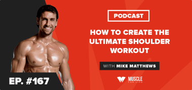 Ep. #167: How to Create the Ultimate Shoulder Workout