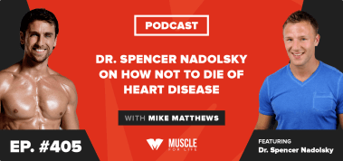 Ep. #405: Dr. Spencer Nadolsky on How Not to Die of Heart Disease