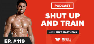 Ep. #119: Motivation Monday: Shut Up and Train