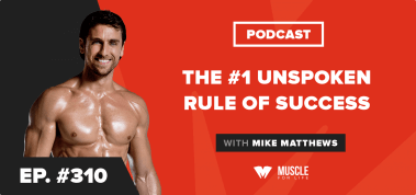 Ep. #310: Motivation Monday: The #1 Unspoken Rule of Success