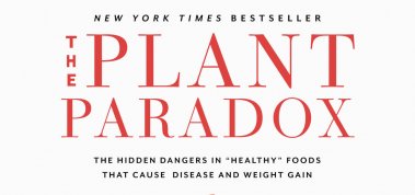 Dr. Gundry’s Plant Paradox Debunked: 7 Science-Based Reasons It’s a Scam