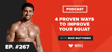 Ep. #267: 4 Proven Ways to Improve Your Squat