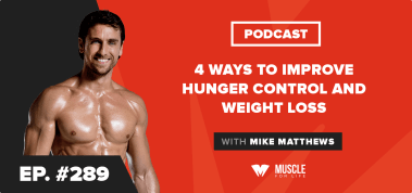 Ep. #289: 4 Ways to Improve Hunger Control and Weight Loss