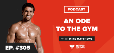 Ep. #305: Motivation Monday: An Ode to the Gym