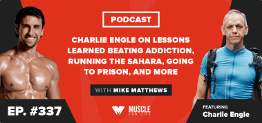 Ep. #337: Charlie Engle on Lessons Learned Beating Addiction, Running the Sahara, Going to Prison, and More