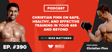 Ep. #390: Christian Finn on Safe, Healthy, and Effective Training in Your 40s and Beyond