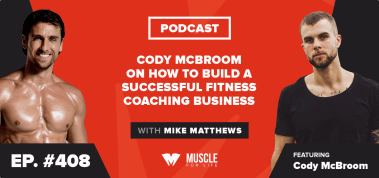 Ep. #408: Cody McBroom on How to Build a Successful Fitness Coaching Business