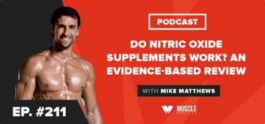 Ep. #211: Do Nitric Oxide Supplements Work? An Evidence-Based Review