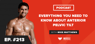 Ep. #213: Everything You Need to Know About Anterior Pelvic Tilt