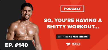 Ep. #140: Motivation Monday: So, You’re Having a Shitty Workout…