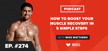 Ep. #274: How to Boost Your Muscle Recovery in 5 Simple Steps