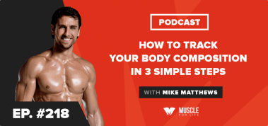 Ep. #218: How to Track Your Body Composition in 3 Simple Steps