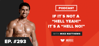 Ep. #293: Motivation Monday: If It’s Not a “Hell Yeah!” It’s a “Hell No!”