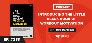 Ep. #318: Introducing The Little Black Book of Workout Motivation