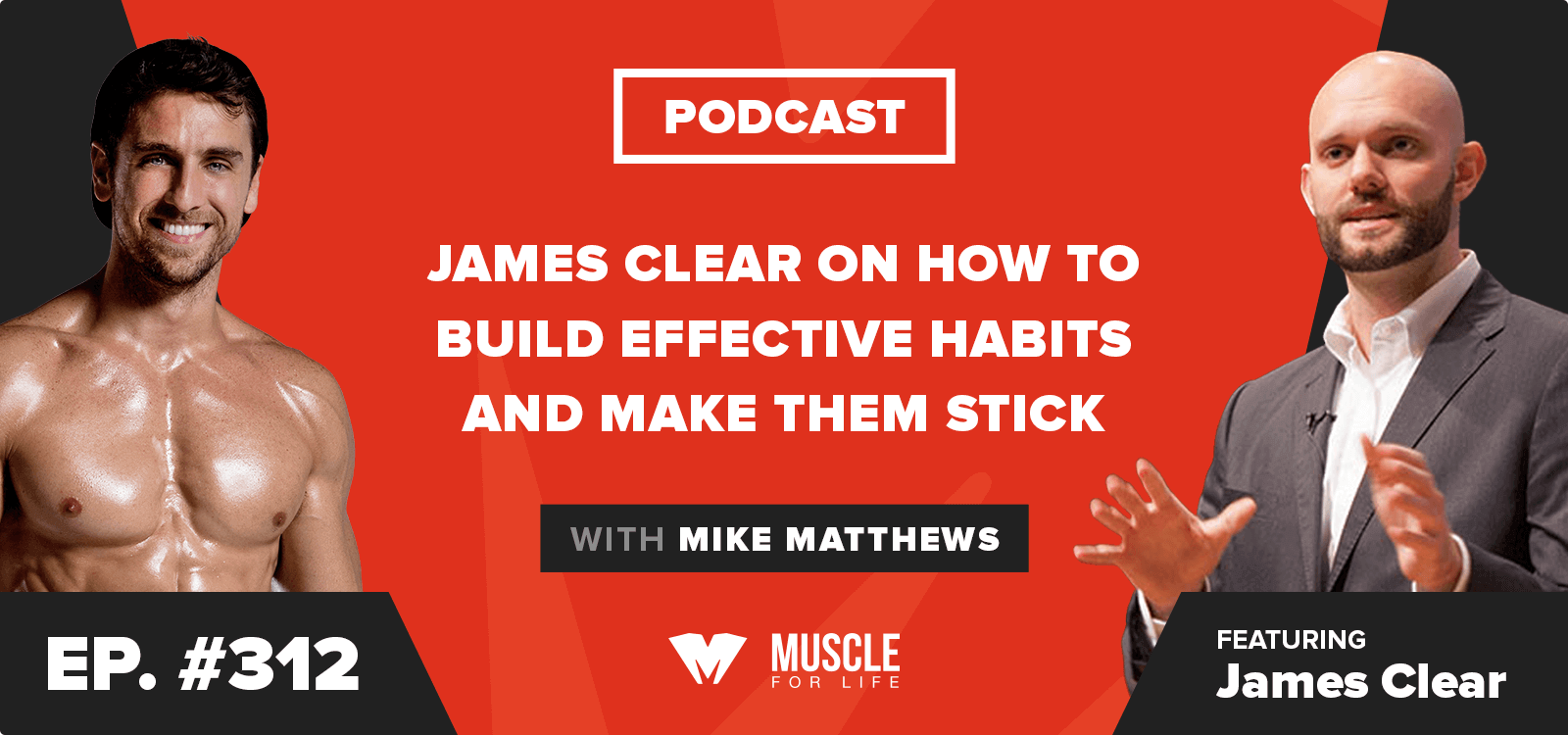 James Clear on How to Build Effective Habits and Make Them Stick