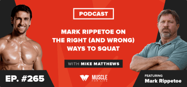 Ep. #265: Mark Rippetoe on the Right (and Wrong) Ways to Squat