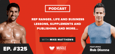 Ep. #325: Rep Ranges, Life and Business Lessons, Supplements and Publishing, and More…