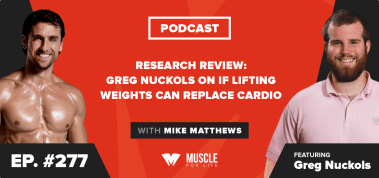 Ep. #277: Research Review: Greg Nuckols on if Lifting Weights Can Replace Cardio