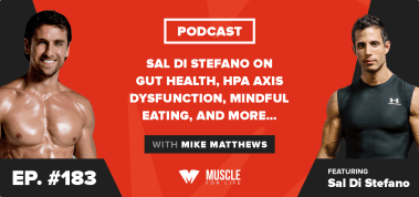 Ep. #183: Sal Di Stefano on Gut Health, HPA Axis Dysfunction, Mindful Eating, and More…