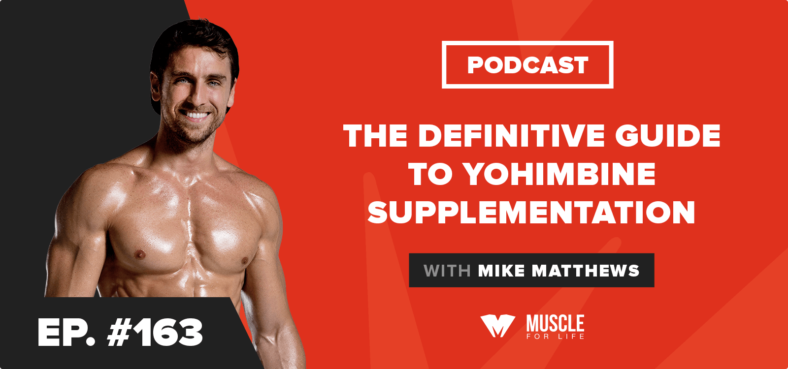 Ep. 163 The Definitive Guide to Yohimbine Supplementation Legion