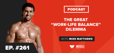 Ep. #261: Motivation Monday: The Great “Work-Life Balance” Dilemma