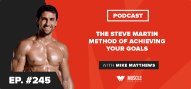 Ep. #245: Motivation Monday: The Steve Martin Method of Achieving Your Goals