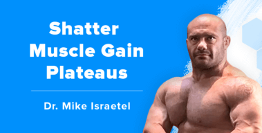 Ep. #428: Dr. Mike Israetel on Breaking Through Muscle Gain Plateaus