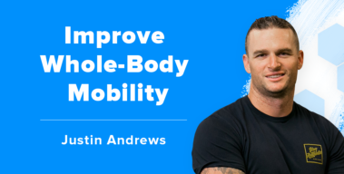 Ep. #426: Justin Andrews on Quick and Easy Ways to Improve Whole-Body Mobility