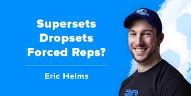 Ep. #427: Eric Helms on Supersets, Dropsets, Forced Reps, and More!