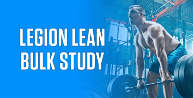 Legion Funds New Study on the Best Way to “Lean Bulk”