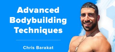 Ep. #460: Chris Barakat on Advanced Bodybuilding Techniques for Faster Muscle Gain