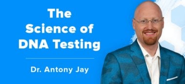 Ep. #468: Dr. Anthony Jay on the Surprising Science of DNA Testing