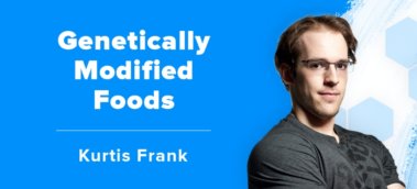 Ep. #487: Kurtis Frank on the Benefits and Risks of Genetically Modified Foods (GMOs)