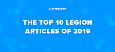 The Top 10 Legion Articles of 2019