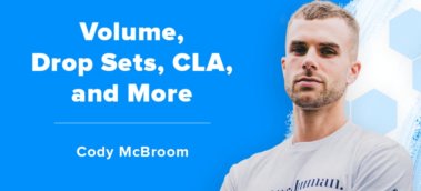 Ep. #531: Intra-workout Carbs, Drop Sets, “Maintenance Bulking,” and More Featuring Cody McBroom