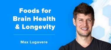 Ep. #539: Max Lugavere on “Genius Foods” and Lifestyle for Better Brain Health