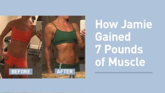 Ep. #599: How Jamie Gained 7 Pounds of Muscle and Beat Osteoporosis in 6 Months