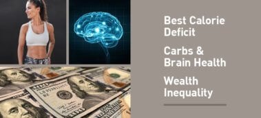 Ep. #607: Says You! Ideal Calorie Deficit, Carbs and Your Brain and Blood Sugar, and Wealth Inequality