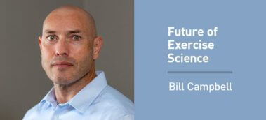 Ep. #687: Bill Campbell on the Future of Exercise Science