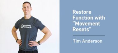 Ep. #733: Tim Anderson on the Power of “Movement Resets”