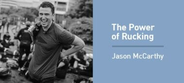 Ep. #763: Jason McCarthy on the Transforming Our Body and Life with Rucking